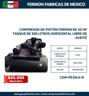 COMPRESOR DE PISTÓN FERMON DE 10 HP TANQUE DE 500 LITROS HOR LIBRE DE ACEITE