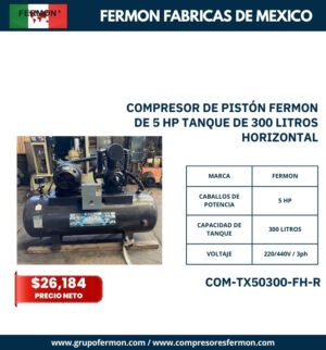 COMPRESOR DE PISTÓN FERMON DE 5 HP TANQUE DE 300 LITROS HOR